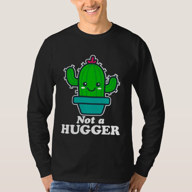 Cactus No Hugs today T Shirt (Framsida)