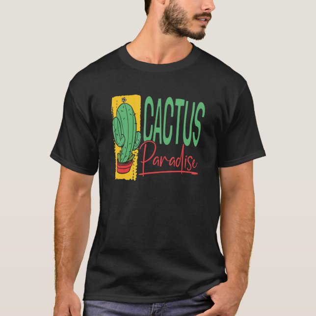 Cactus Paradise  Succulant Plants Garden Gardening T Shirt (Framsida)