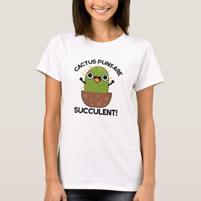 Cactus Puns är succulous-funny Plant Pun T Shirt (Framsida)