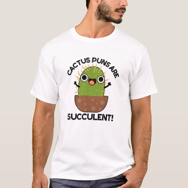 Cactus Puns är succulous-funny Plant Pun T Shirt (Framsida)