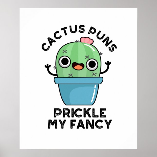 Cactus Puns Prickle My Finare Funny Plant Pun Poster (Framsidan)