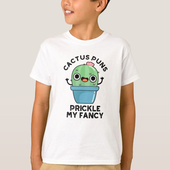 Cactus Puns Prickle My Finare Funny Plants Pun T Shirt (Framsida)