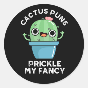 Cactus Puns Prickle My Finare Plant Pun Mörk BG Runt Klistermärke