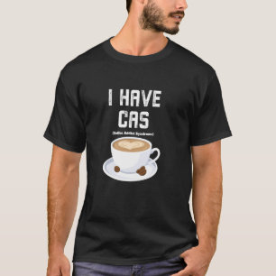 CAD Koffeberoendesyndrom Rolig Barista Koffein T Shirt
