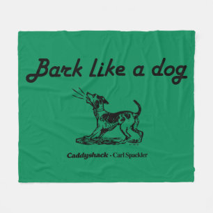 Caddyshack Bark som en Hund! Fleecefilt