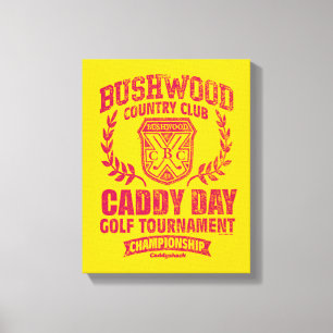 Caddyshack Bushwood Country Club Caddy Day Golf Canvastryck