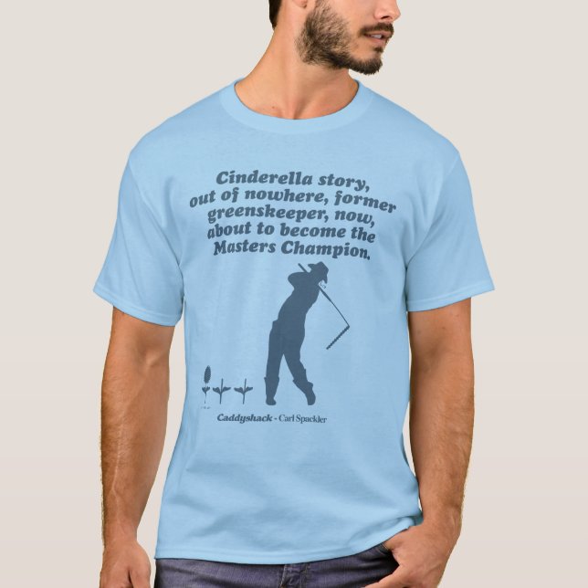 Caddyshack | Cindrella Story T Shirt (Framsida)