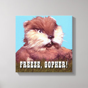 Caddyshack Frys, Gopher! Canvastryck