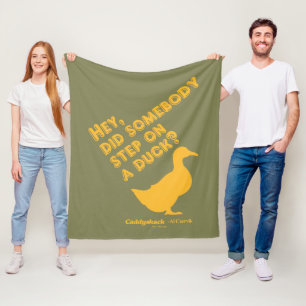 Caddyshack Hej, steg någon på Anka? Fleecefilt