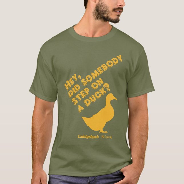 Caddyshack | Hej, steg någon på Anka? T Shirt (Framsida)