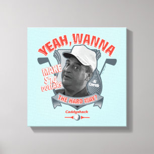 Caddyshack Ja, vill du göra 14 dollar på det hår Canvastryck