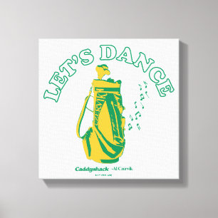 Caddyshack Låt oss Dance Canvastryck