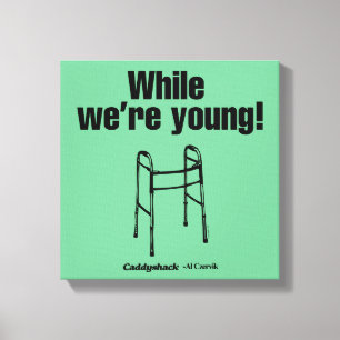 Caddyshack Medan vi är unga! Canvastryck