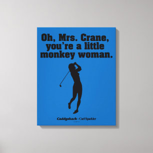 Caddyshack Mrs Crane Canvastryck