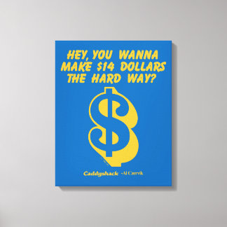 Caddyshack | Vill du tjäna 14 dollar på det hårda Canvastryck