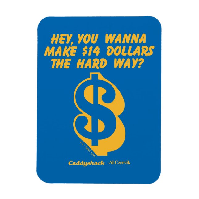 Caddyshack | Vill du tjäna 14 dollar på det hårda  Magnet (Vertikal)