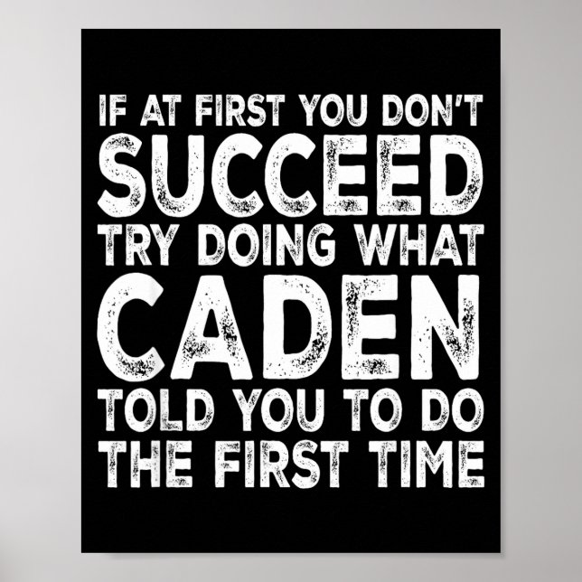 Caden - If At First You Don't Succeed Try Doing Wh Poster (Framsidan)