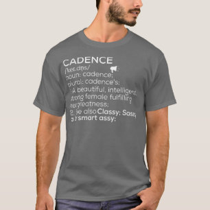 Cadence Namn Cadence Definition Cadence Honale Nam T Shirt