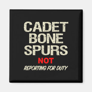 Cadet Bone Spurs Shirt Funny militär antitrump Magnet