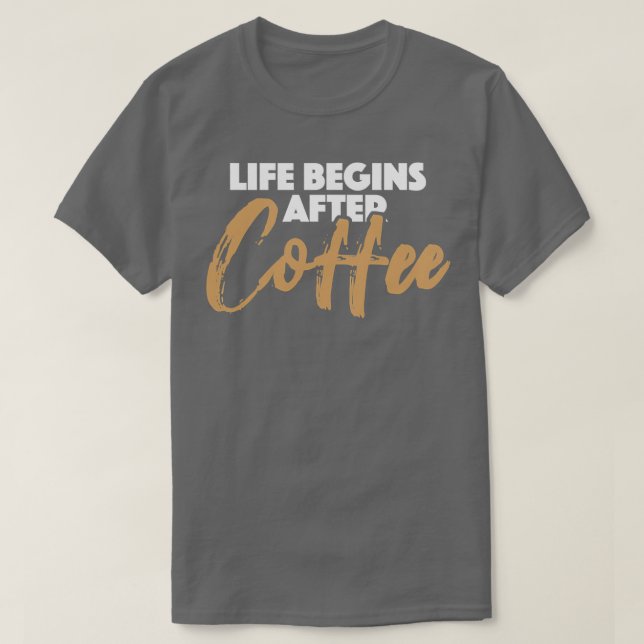 Cafe Älskare Fanatic Barista Life Begins T Shirt (Design framsida)