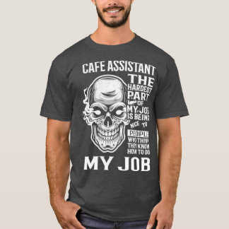 Cafe Assistant T Shirt