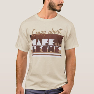 CAFE CON LECHE Coffee CRAZY SAND MANAR T-Shirt