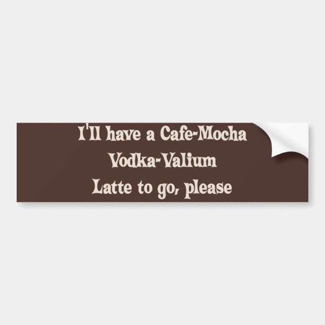 Cafe-Mocka Vodka-Valium Latte Bildekal (Framsidan)