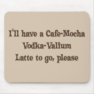Cafe-Mocka Vodka-Valium Latte Musmatta