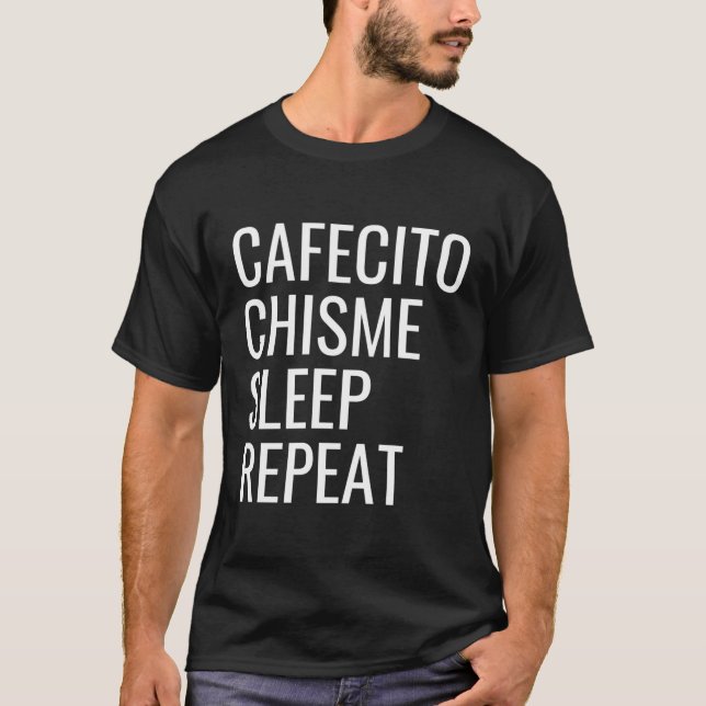 Cafecito Chisme-viloläge Upprepa T Shirt (Framsida)