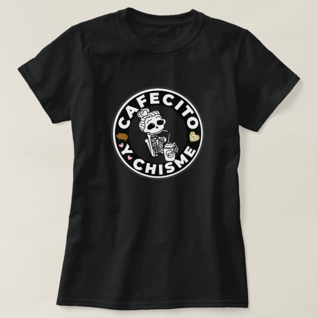 Cafecito y Chisme Pan dulce Mexican T Shirt (Design framsida)