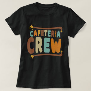Cafeteria Crew Text Groovy Retro T Shirt