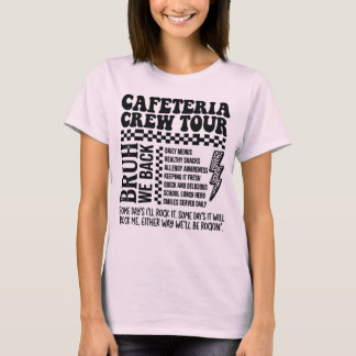 Cafeteria Crew Tour - Bruh Vi Är Tillbaka till Sko T Shirt