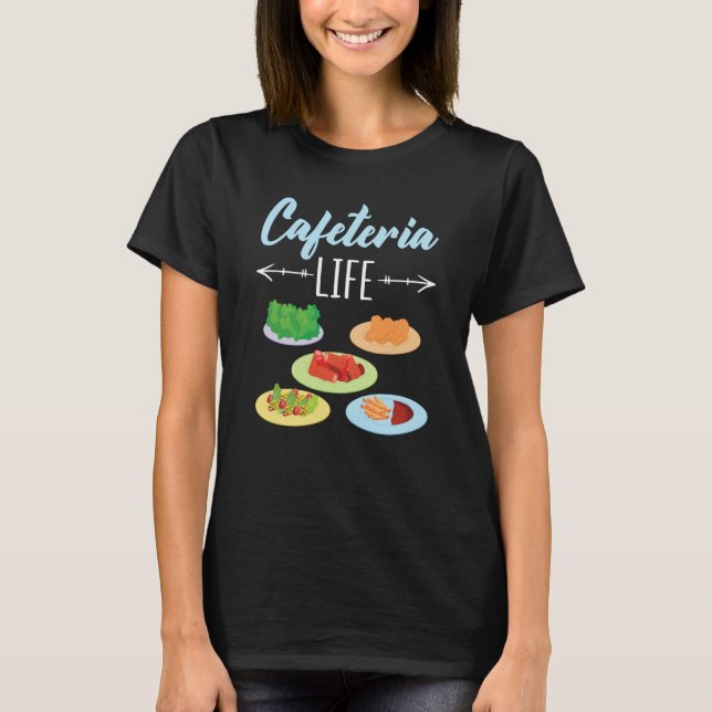 Cafeteria Life Job Profession Dinner Lady Cook Lun T Shirt (Framsida)