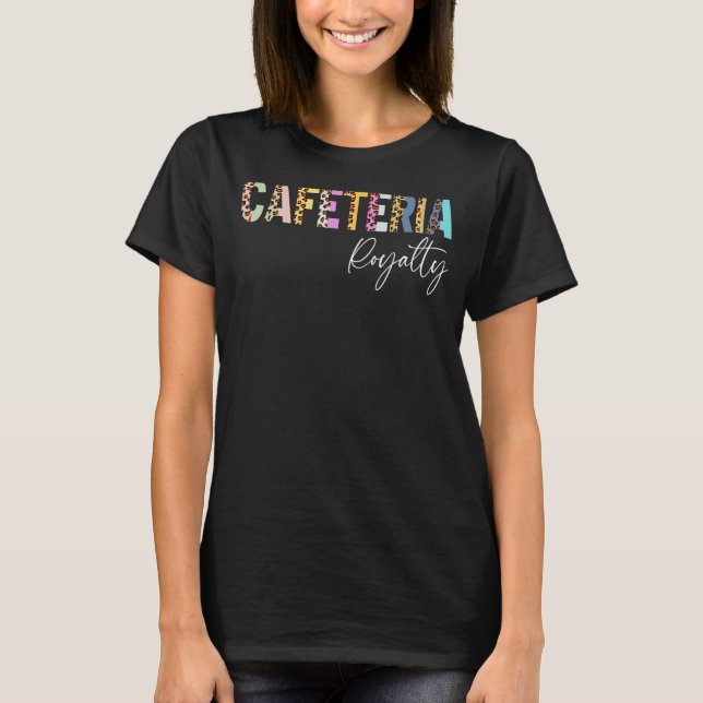 Cafeteria Royalty Lunch Lady Squad Back To School  T Shirt (Framsida)