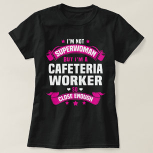 Cafeteria Worker T Shirt