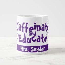 Caffeinat och Educate Funny Sayed Teacher Namn Jumbo Mugg