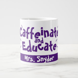 Caffeinat och Educate Funny Sayed Teacher Namn Jumbo Mugg