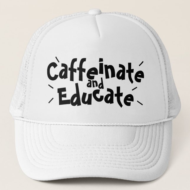 Caffeinat och Educate Lay Teacher Gift Keps (Framsida)
