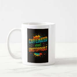 Caffeinated and Unstoppable | Funny Coffee Lover Kaffemugg