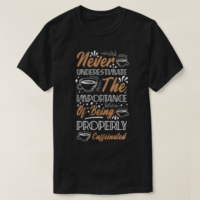 Caffeinated Coffee Quote T Shirt (Design framsida)
