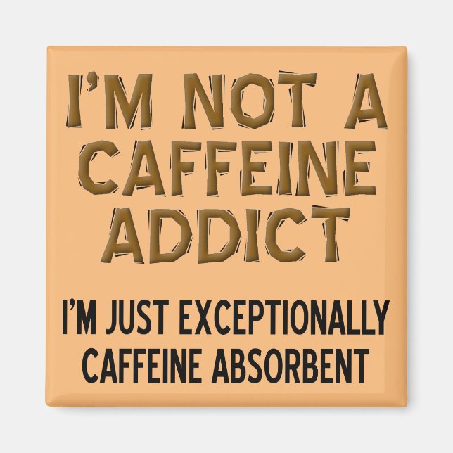 Caffeine Absorbent Funny Coffee Fridge Magnet (Framsidan)