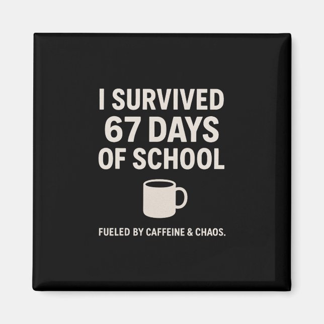 Caffeine And Chaos Funny Teacher Student 6-7 Meme  Magnet (Framsidan)
