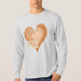 Caffeine Culture Comfort Hoodie | Coffee Addict T Shirt