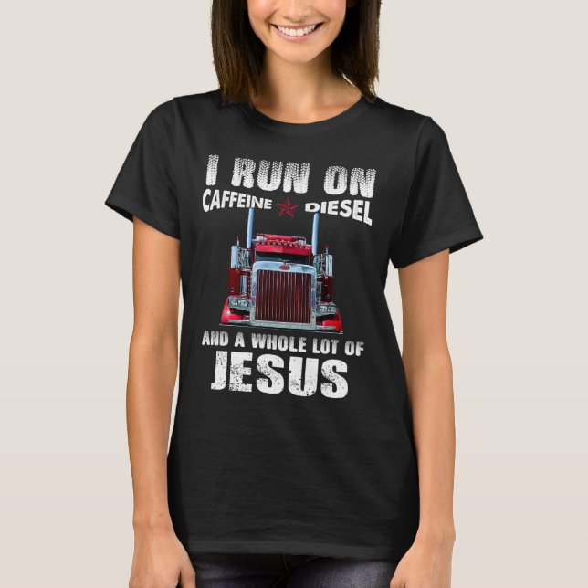 Caffeine Diesel Jesus Christian Trucker Distress T Shirt (Framsida)