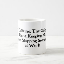Caffeine-Fueled Sarcasm Coffee Mugg
