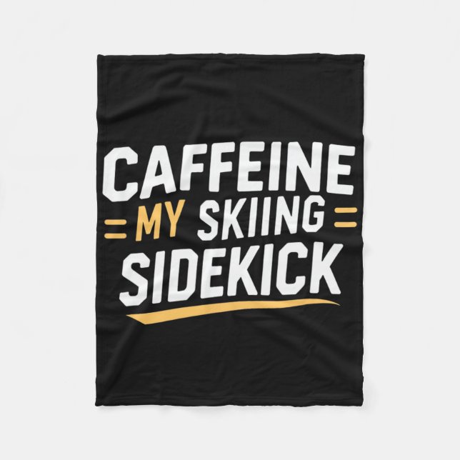 Caffeine My Skiing Sidekick Funny Ski-citat visas Fleecefilt (Framsidan)