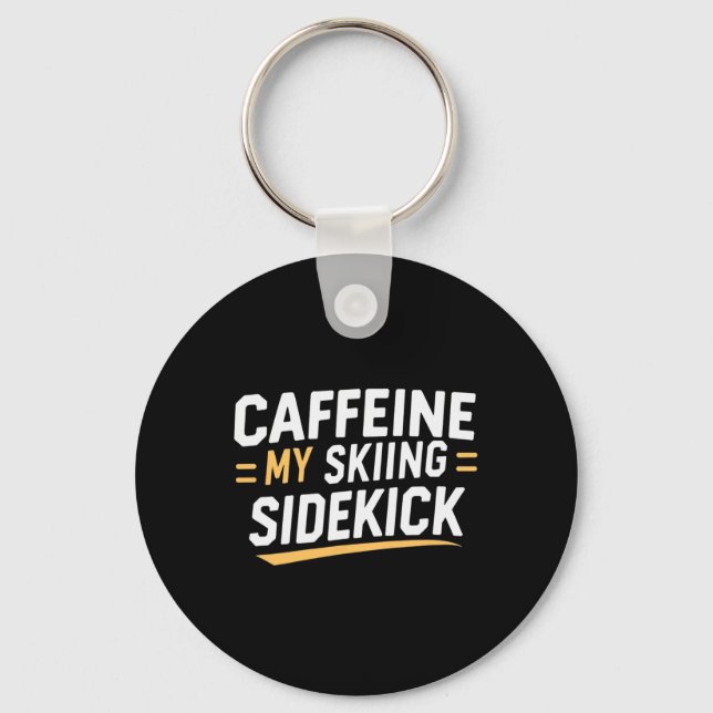 Caffeine My Skiing Sidekick Funny Ski-citat visas Nyckelring (Framsida)