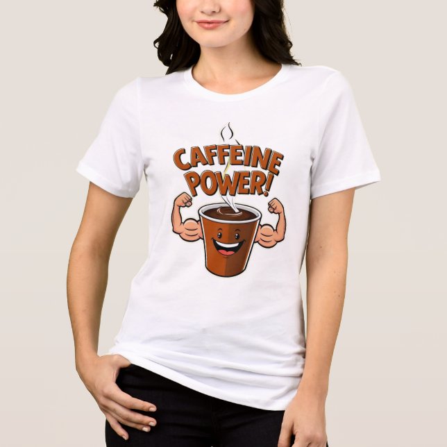 "Caffeine Power Flex - Unisex T-Shirt" T Shirt (Framsida)