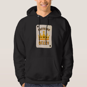 Caffeine Queen Coffee Hoodie