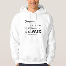 Cagoule - Prière de saint François d'Assise Sweatshirt